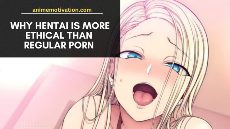 Why Hentai Is Hysterically More Ethical Than Regular Porn Could Ever Be 25 Why Hentai Is Hysterically More Ethical Than Regular Porn Could Ever Be (1)