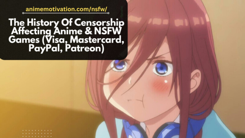 The History Of Censorship Affecting Online Anime NSFW Games Visa Mastercard PayPal Patreon